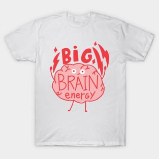 Big Brain Energy T-Shirt